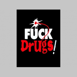 Fuck Drugs  chrbtová nášivka veľkosť cca. A4 (po krajoch neobšívaná)
